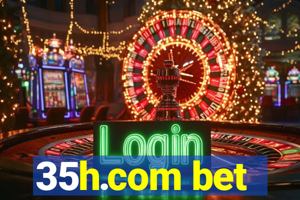 35h.com bet